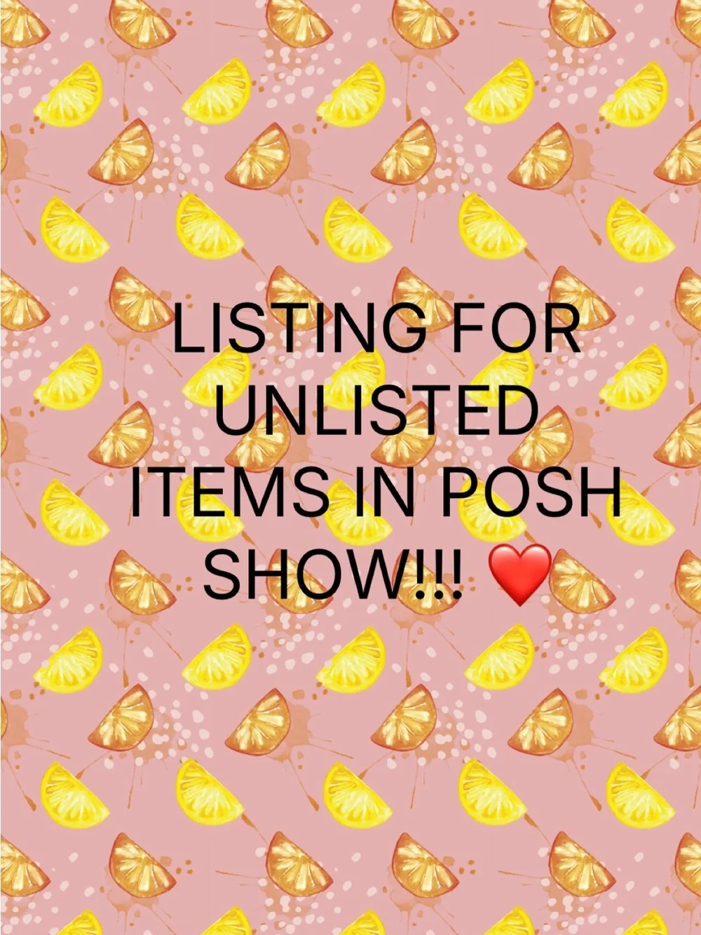 Listing for unlisted posh show items - Picture 1 of 1
